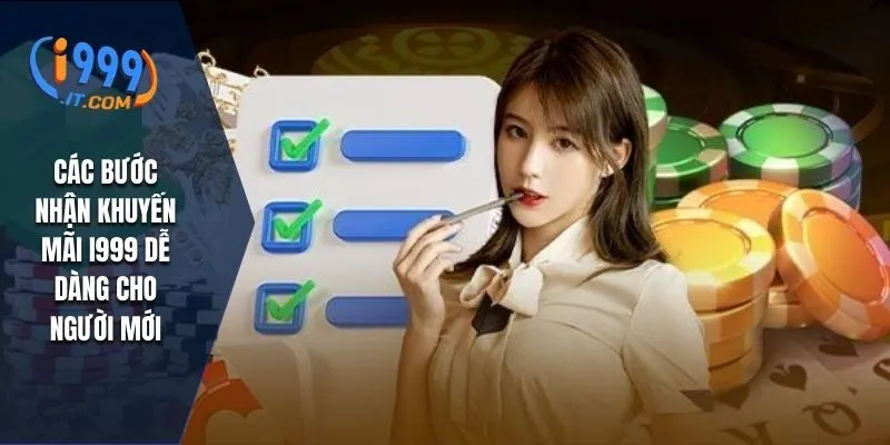 Khuyến Mãi i999: Cơ Hội Nhận Thưởng Hấp Dẫn Cho Người Chơi 3 Các bước nhận khuyến mãi I999 dễ dàng cho người mới
